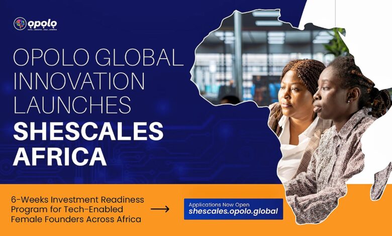 Opolo Global Innovation Launches SheScales Africa Opolo Global Innovation Launches SheScales Africa